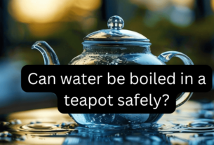 Can Water Be Boiled In a Teapot Safely?Look at..