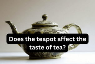 Does the teapot affect the taste of tea? 2024