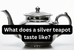 What does a silver teapot taste like?